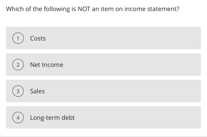 solved-which-of-the-following-is-not-an-item-on-income-chegg