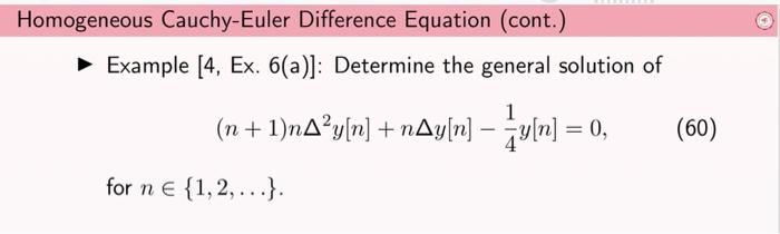 Solved Homogeneous Cauchy-Euler Difference Equation (cont.) | Chegg.com