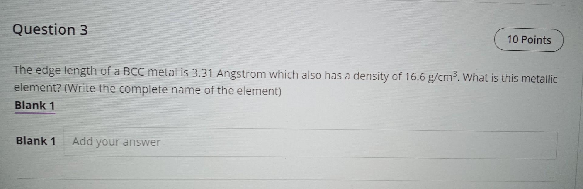 Solved The edge length of a BCC metal is 3.31 Angstrom which | Chegg.com