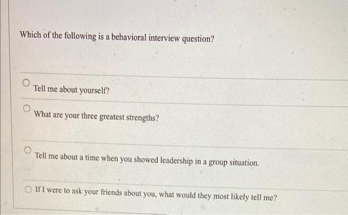 solved-which-of-the-following-is-a-behavioral-interview-chegg