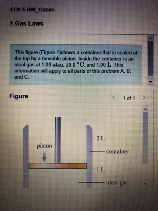 Solved piston container ideal gas Part The gas described