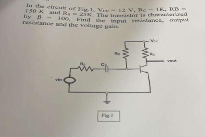 Solved In the circuit of Fig.1, Vcc - 12 V, Rc - 1K, RB = | Chegg.com