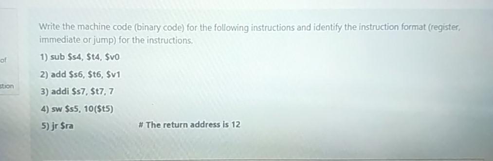 Solved of Write the machine code (binary code) for the | Chegg.com
