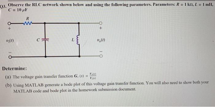 Solved 03. Observe the RLC network shown below and using the | Chegg.com