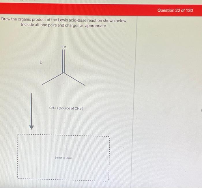 Draw the organic product of the Lewis acid-base reaction shown below.