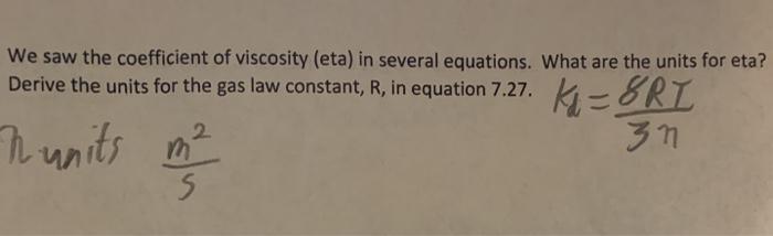Solved We saw the coefficient of viscosity (eta) in several | Chegg.com
