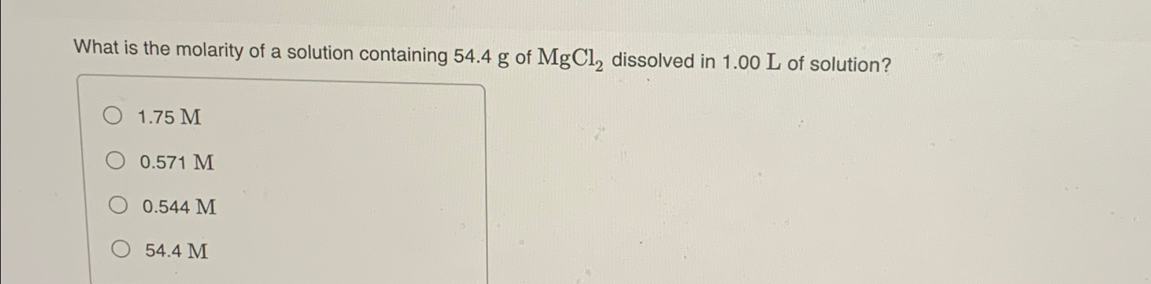 Solved What Is The Molarity Of A Solution Containing 54 4g