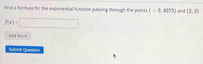 Solved Find a formula for the exponential function passing | Chegg.com
