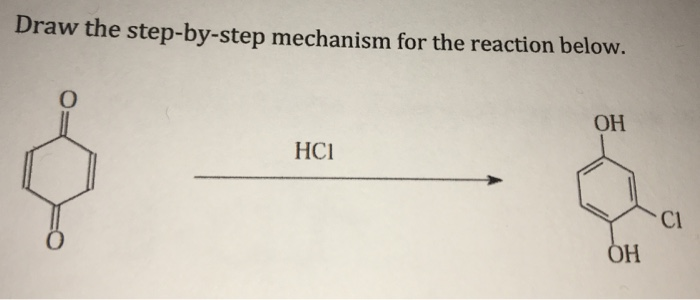 Solved Draw the step-by-step mechanism for the reaction | Chegg.com