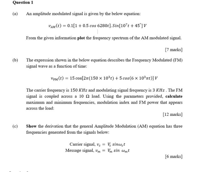 Solved Question 1 (a) An amplitude modulated signal is given | Chegg.com