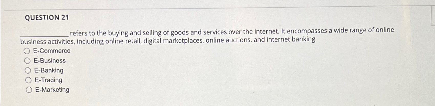 Solved QUESTION 21 ﻿refers to the buying and selling of | Chegg.com