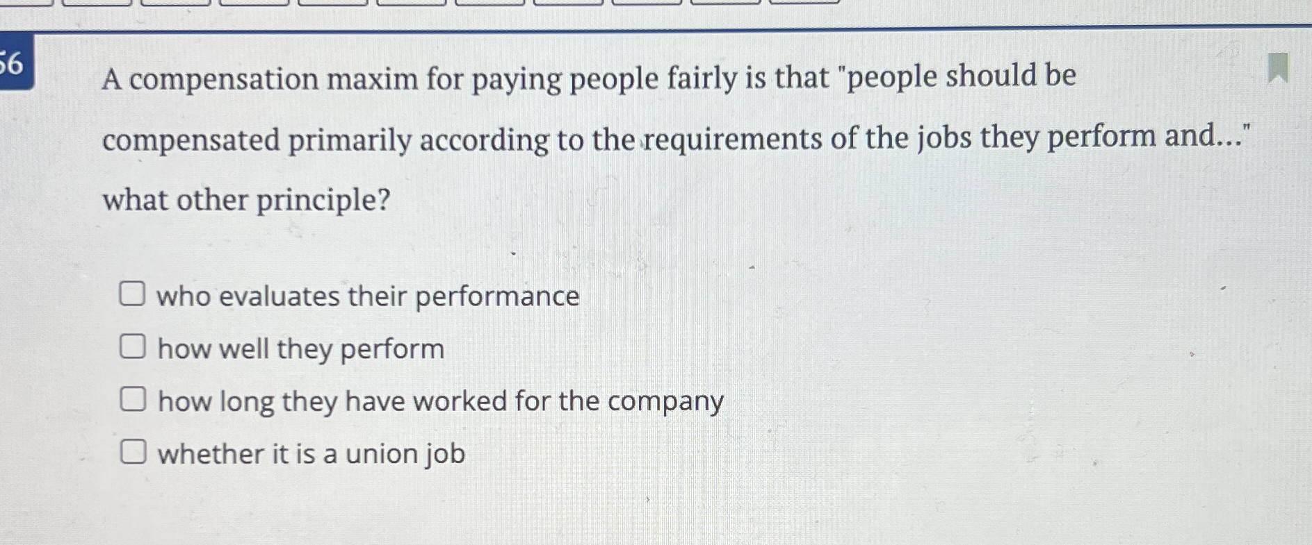 Solved A compensation maxim for paying people fairly is that | Chegg.com