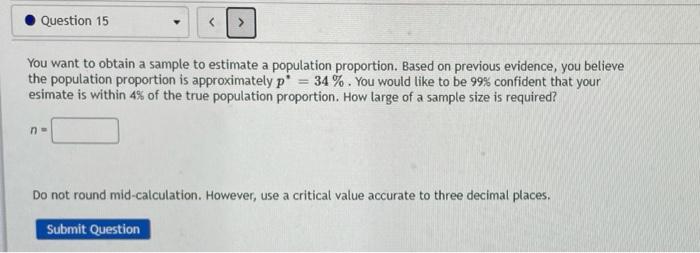 Solved Question 15 You want to obtain a sample to estimate a | Chegg.com