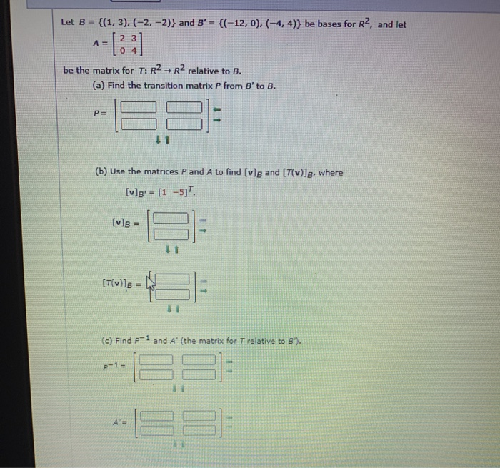 Solved Let B = {(1,3), (-2,-2)} And B' = {(-12, 0), (-4,4)} | Chegg.com