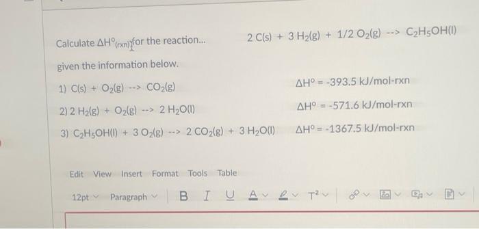 Calculate \( \Delta H^{0}(\text { rxn })_{1} \) for the reaction... \( \quad 2 \mathrm{C}(\mathrm{s})+3 \mathrm{H}_{2}(\mathr