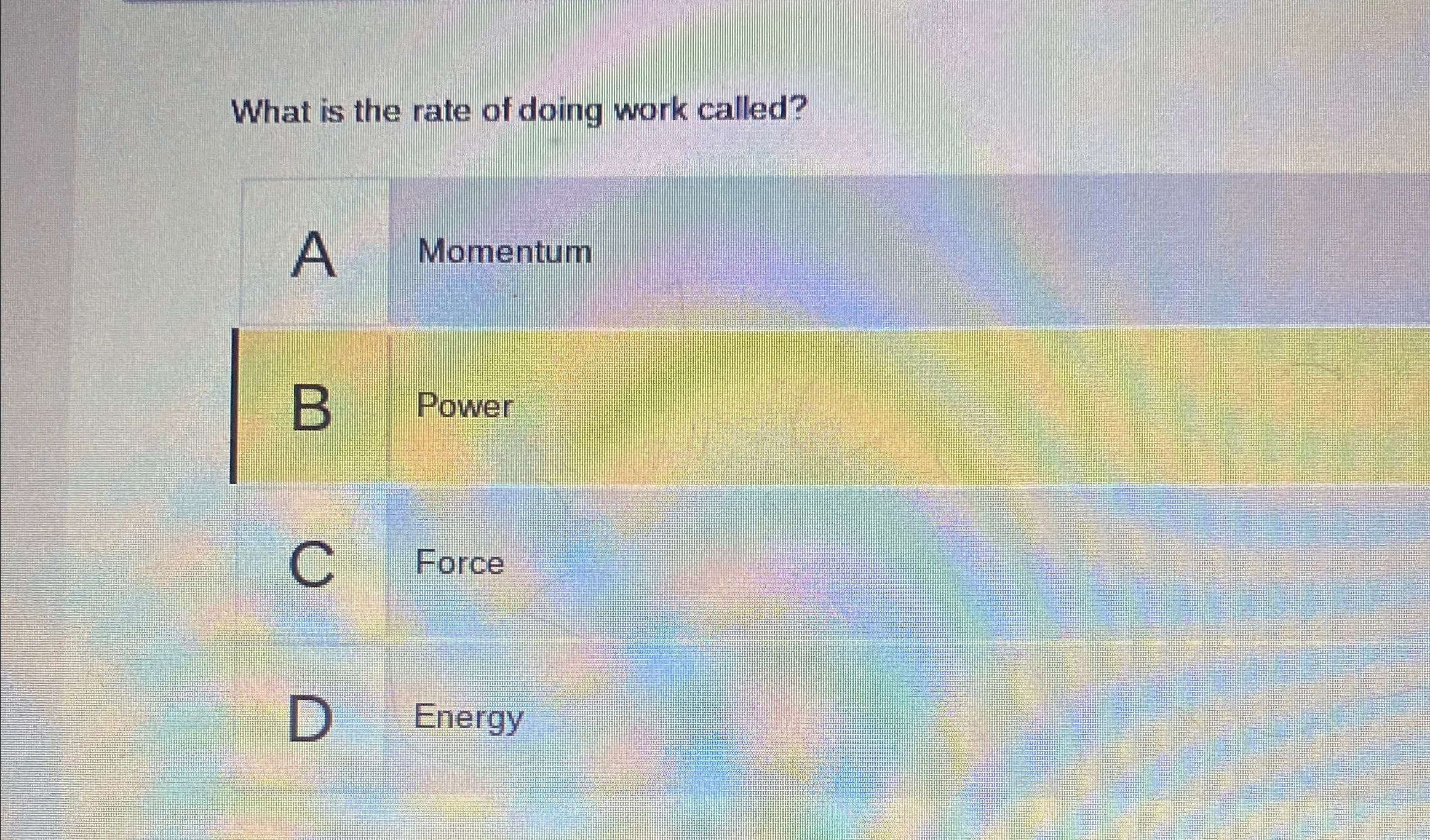 Solved What is the rate of doing work called?A | Chegg.com