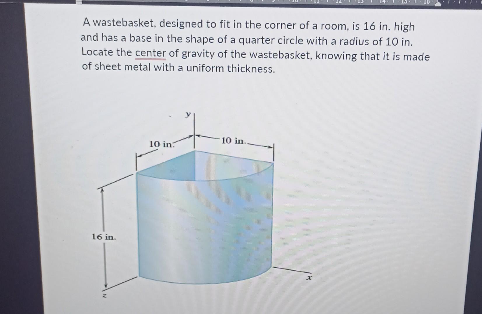 Solved A wastebasket, designed to fit in the corner of a
