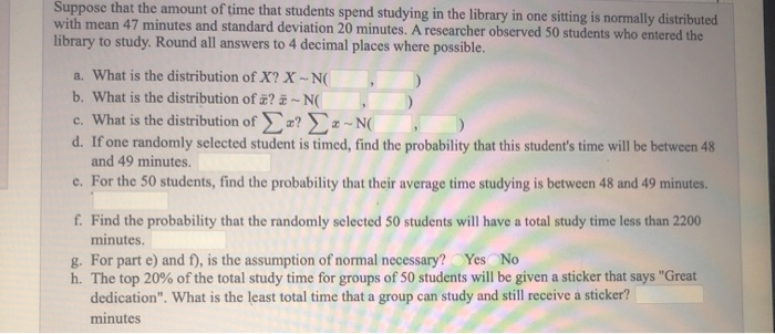 Solved Suppose that the amount of time that students spend | Chegg.com