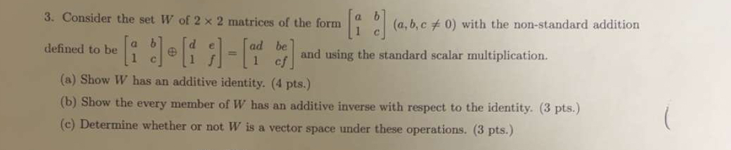 Solved Consider the set W ﻿of 2×2 ﻿matrices of the form | Chegg.com