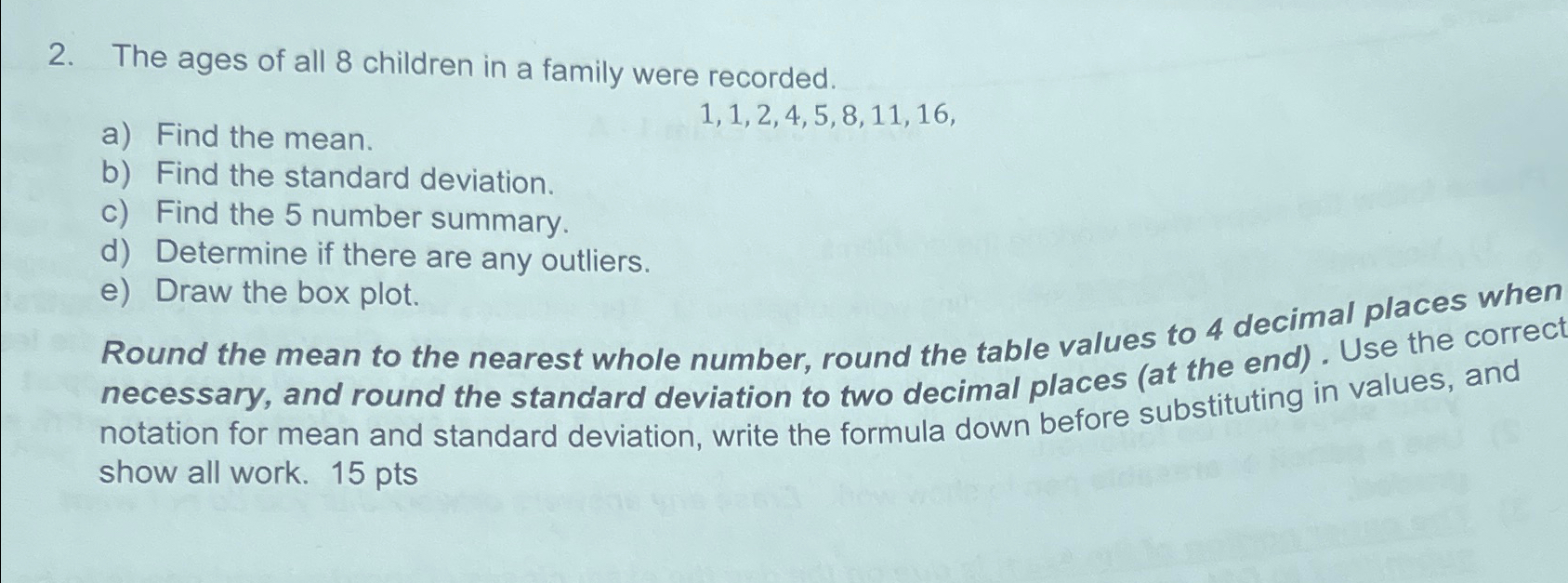 Solved The ages of all 8 ﻿children in a family were | Chegg.com