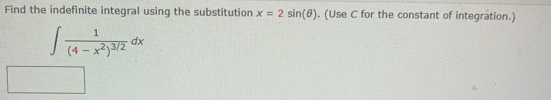 Solved Find the indefinite integral using the substitution | Chegg.com