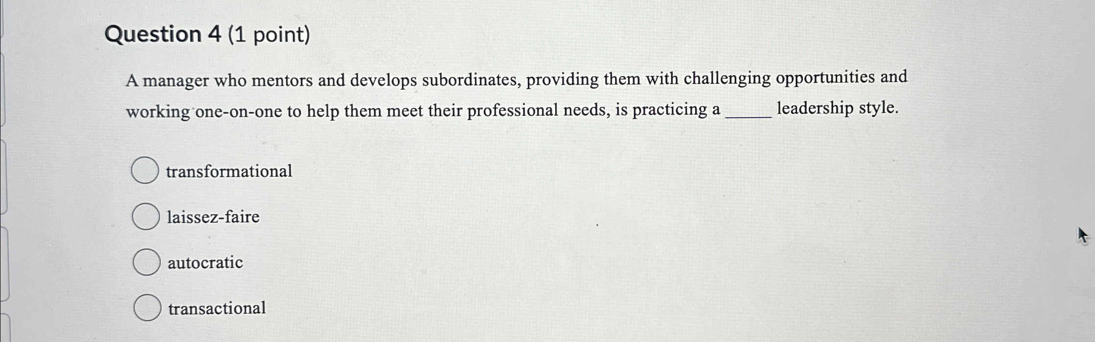 Solved Question 4 (1 ﻿point)A manager who mentors and | Chegg.com