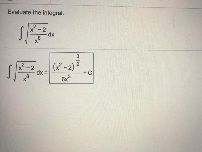 Solved Evaluate the integral. x² - 2 2 dx 8 X х 3 2 2 X-2 | Chegg.com