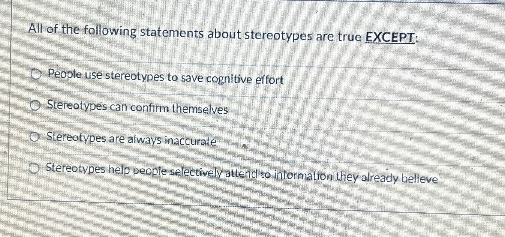 Solved All of the following statements about stereotypes are | Chegg.com