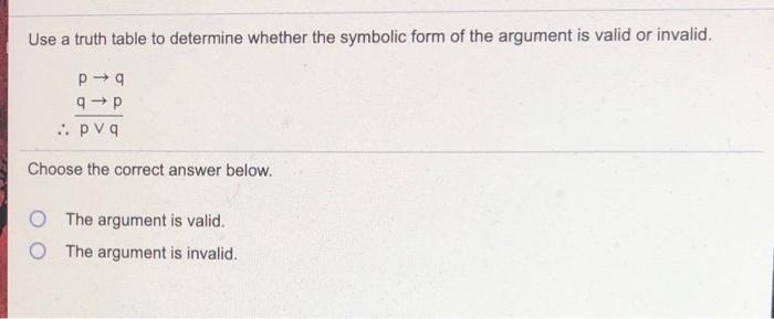 Solved Use a truth table to determine whether the symbolic | Chegg.com