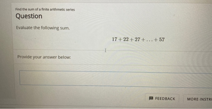 Solved Find the sum of a finite arithmetic series Question | Chegg.com