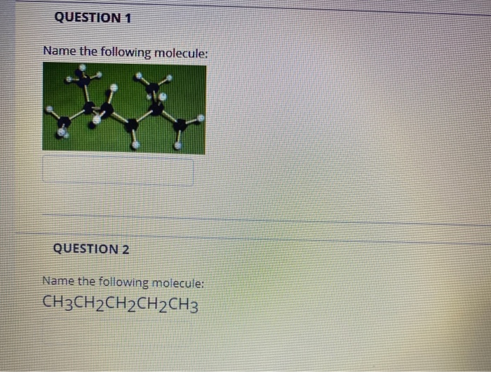 Solved QUESTION 1 Name the following molecule: QUESTION 2 | Chegg.com