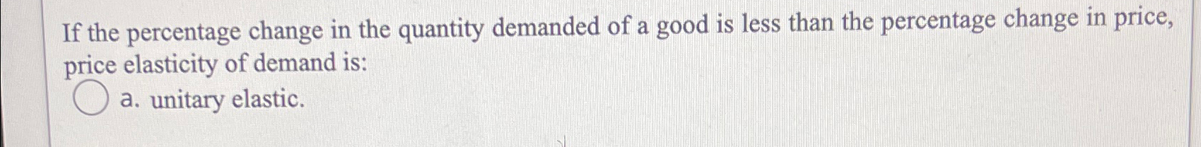 Solved If the percentage change in the quantity demanded of | Chegg.com