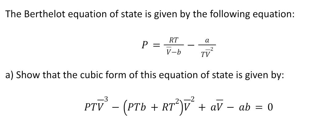 Solved The Berthelot equation of state is given by