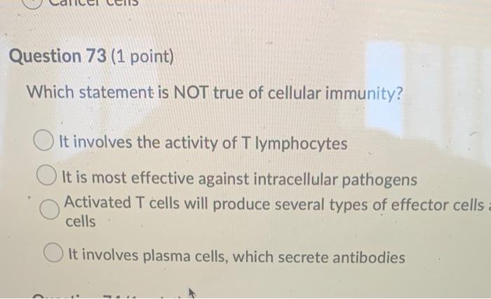 Solved Question 74 1 Point The Only T Cells That Can Chegg