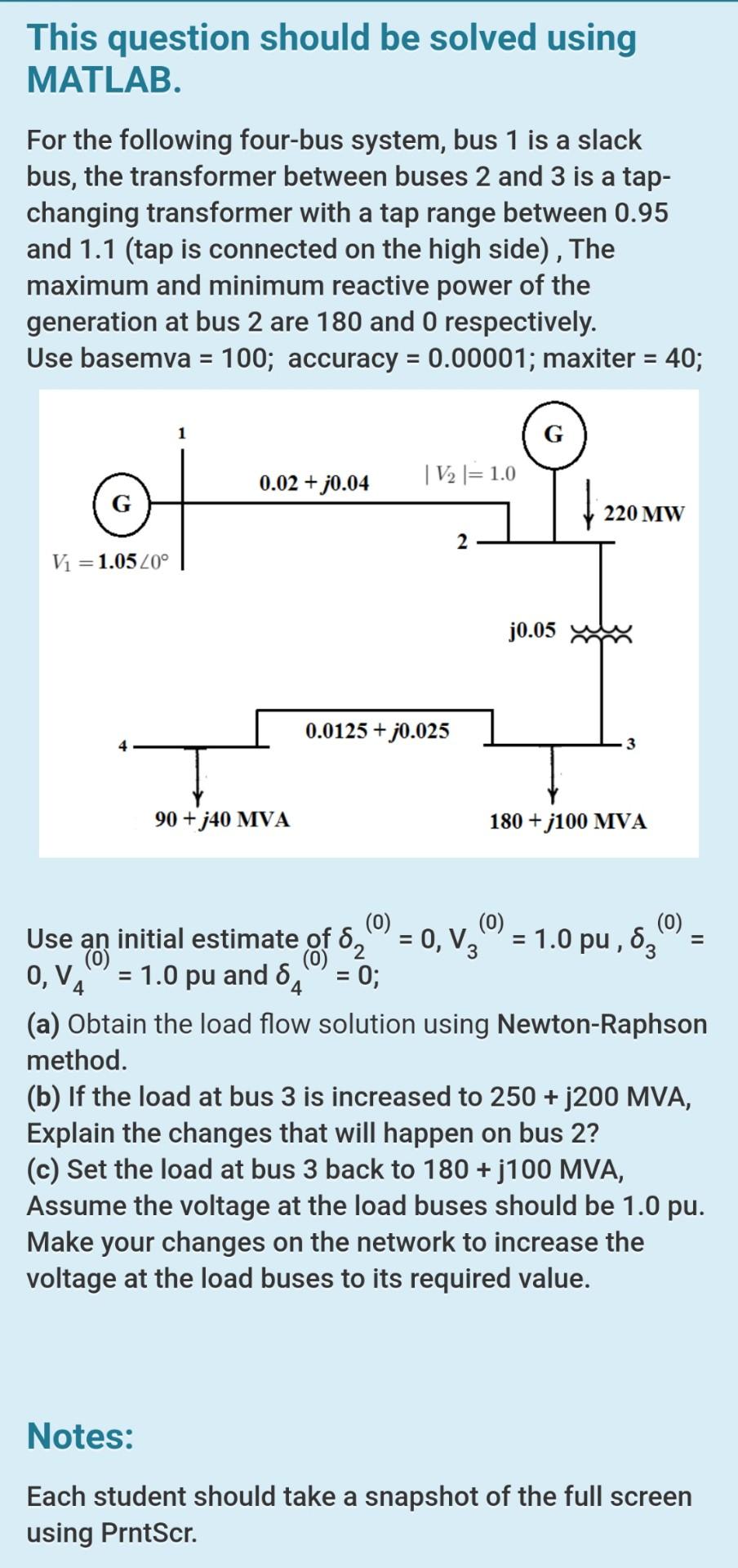 This question should be solved using MATLAB. For the | Chegg.com