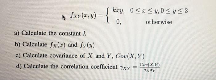Solved * ) = { fxy(x,y) = kxy, 0