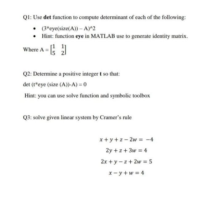 Solved Q1: Use det function to compute determinant of each | Chegg.com