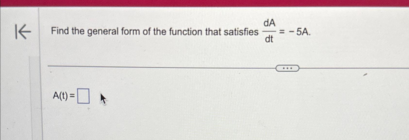 Solved Find the general form of the function that satisfies | Chegg.com