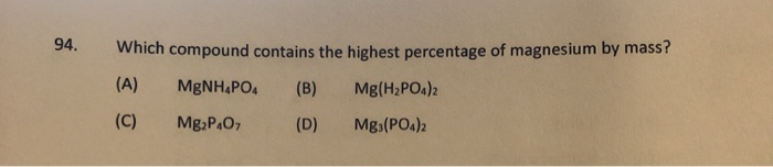 94. Which compound contains the highest percentage of