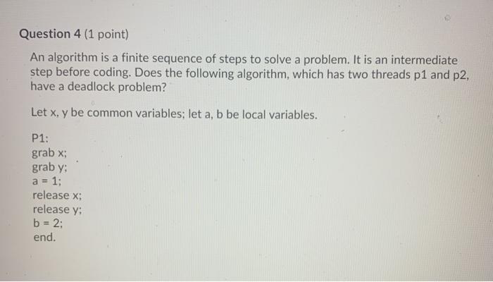 Solved Question 4 (1 point) An algorithm is a finite | Chegg.com