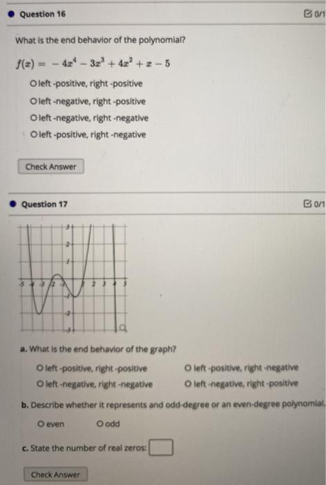 Solved Question 16 B01 What is the end behavior of the | Chegg.com