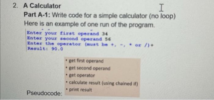 Solved 2. A Calculator Part A-1: Write code for a simple | Chegg.com