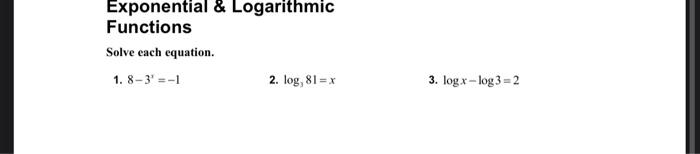 Solved Exponential & Logarithmic Functions Solve each | Chegg.com