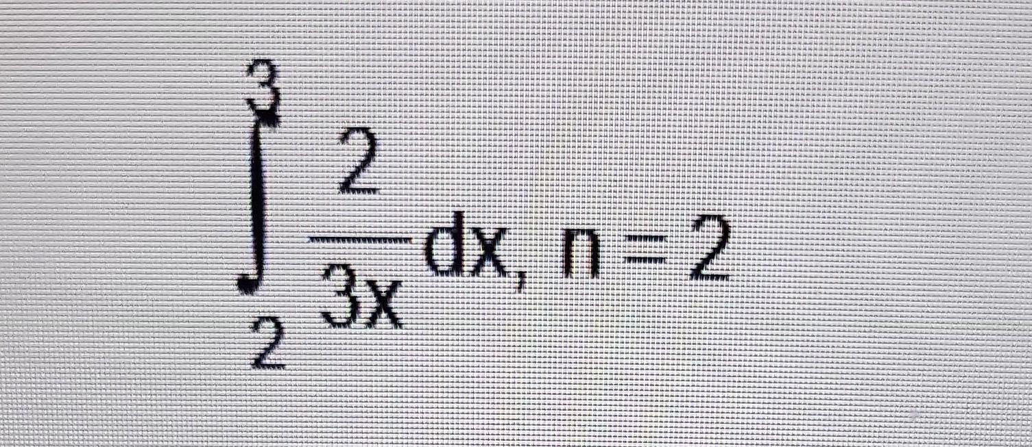 Solved Approximate The Value Of The Given Integral By Use Of | Chegg.com