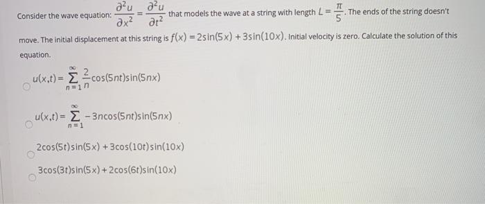 Solved au au Consider the wave equation: that models the | Chegg.com