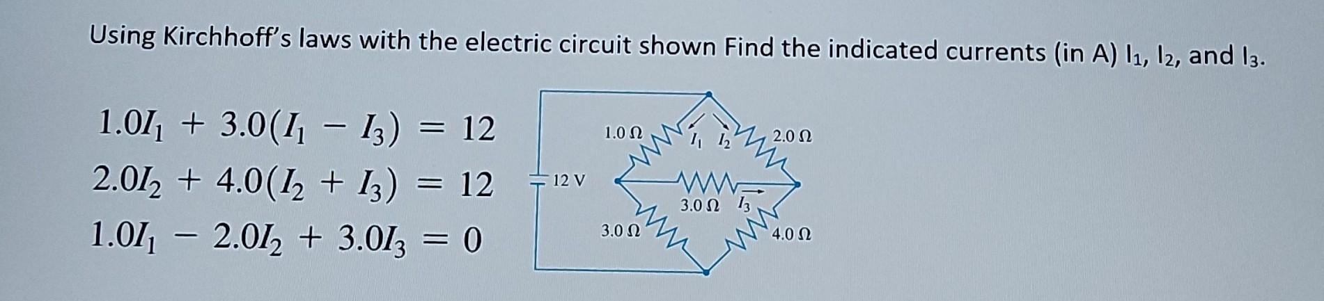 Solved Using Kirchhoff's laws with the electric circuit | Chegg.com