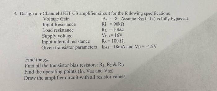 Find the gm. Find all the transistor bias resistors: | Chegg.com