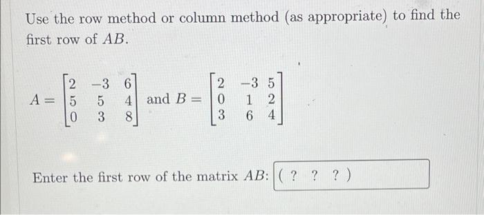 Solved Use the row method or column method (as appropriate) | Chegg.com