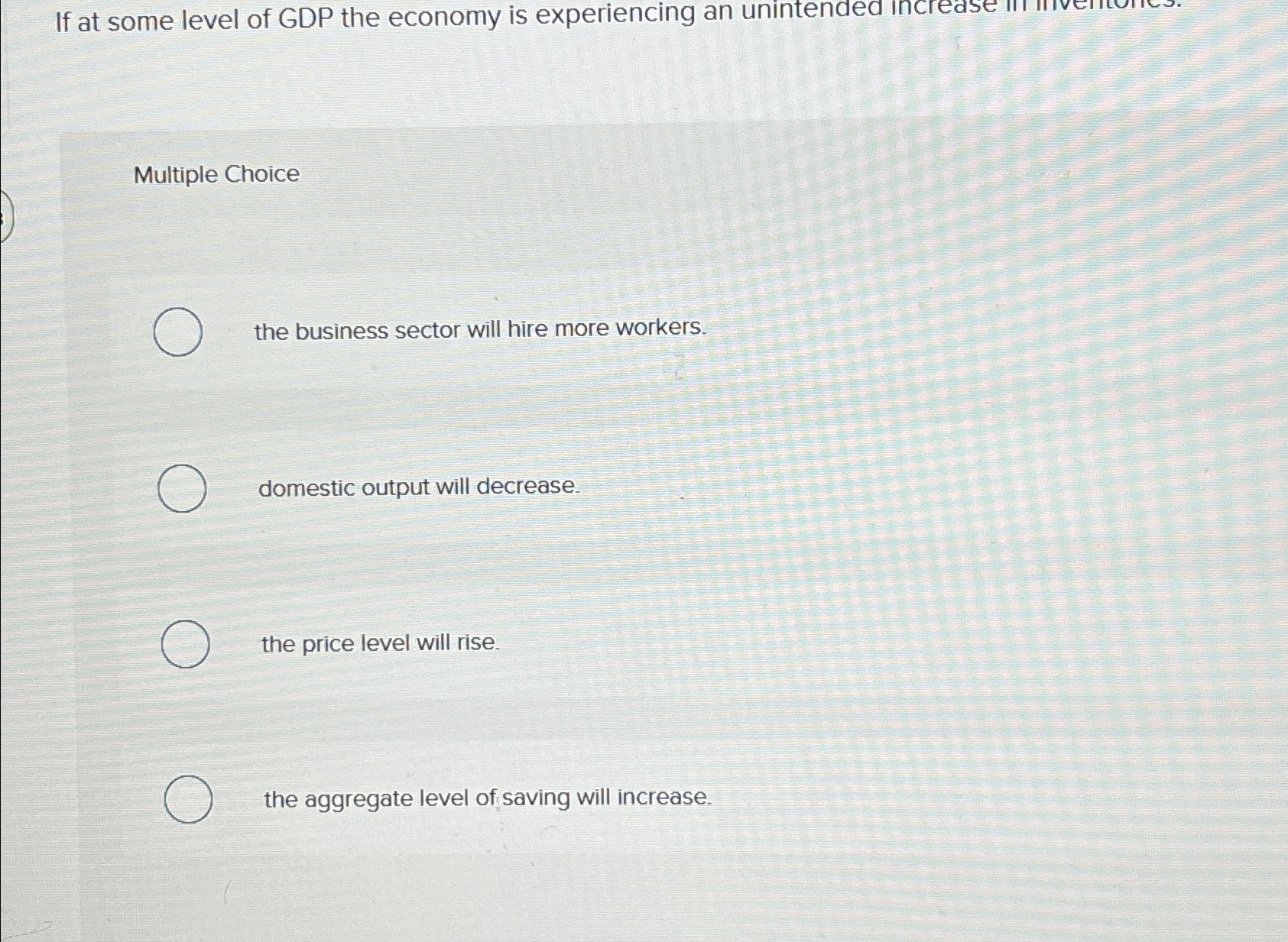 Solved If at some level of GDP the economy is experiencing | Chegg.com