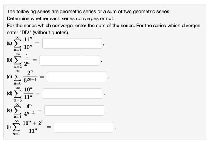 Solved The following series are geometric series or a sum of | Chegg.com